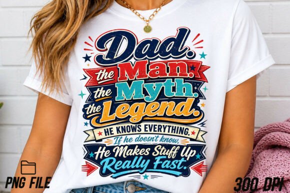 Celebrating Fatherhood with the Dad the Man the Myth the Legend PNG Design